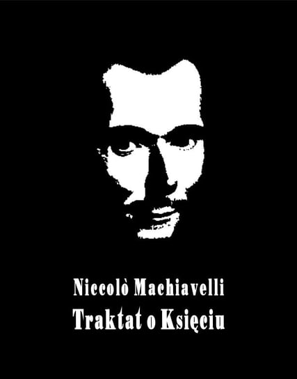 Traktat o Księciu Machiavelli Niccolo