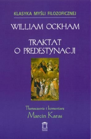 Traktat o Predestynacji Ockham William