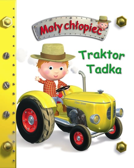 Traktor Tadka. Mały Chłopiec Beaumont Emilie, Belineau Nathalie
