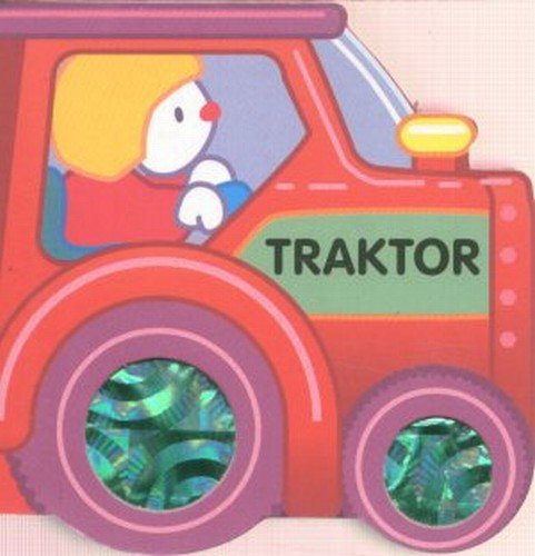 Traktor. Wspaniałe pojazdy Opracowanie zbiorowe