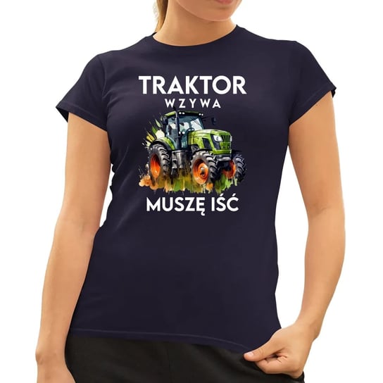 Traktor wzywa, muszę iść - damska koszulka na prezent Granatowa Koszulkowy