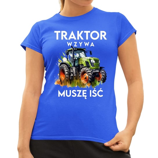 Traktor wzywa, muszę iść -damska koszulka na prezent Niebieska Koszulkowy