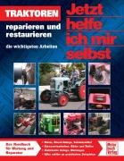 Traktoren. Kauf, Kosten und Restaurieren Pandikow Christof, Kindler Jurgen, Arnold Manfred