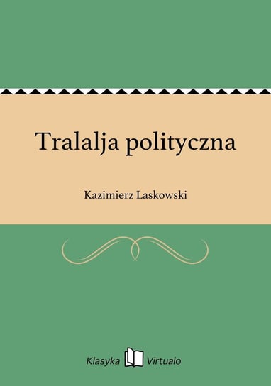 Tralalja polityczna Laskowski Kazimierz