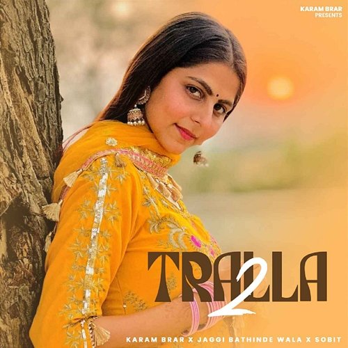 Tralla 2 Karam Brar, Jaggi Bathinde Wala & Sobit