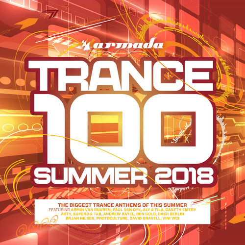Trance 100 - Summer 2018 Various Artists