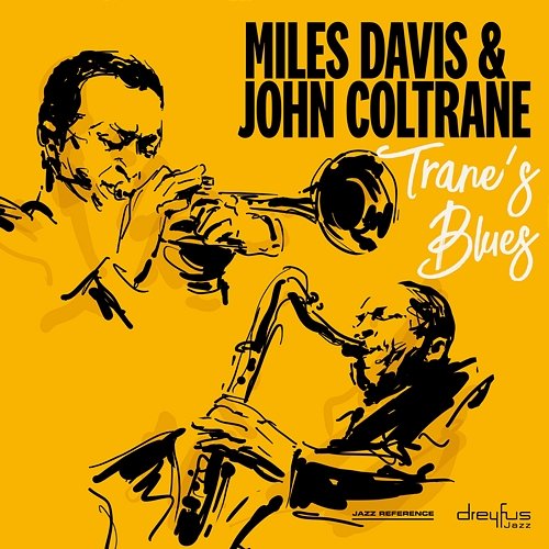 Trane's Blues Miles Davis & John Coltrane
