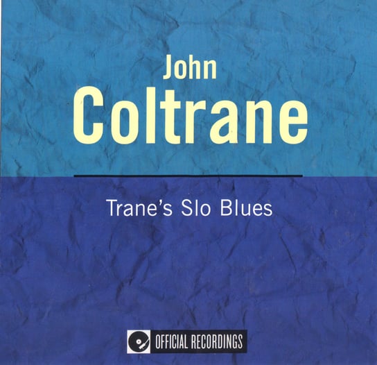Trane's Slo Blues (Remastered) Coltrane John, Byrd Donald, Fuller Curtis, Taylor Cecil, Drew Kenny, Silver Horace