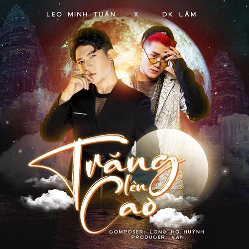 Trăng Lên Cao Leo Minh Tuấn & DK Lâm