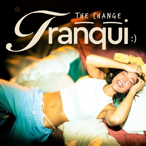 tranqui :) The Change