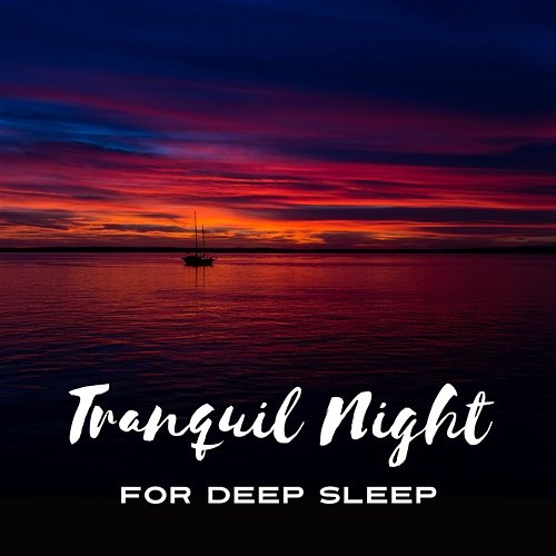 Tranquil Night for Deep Sleep: 50 Magical Melodies for Nap Time, Gentle Piano & Guitar, Natural Sleep Aid, Rest & Relaxation After Long Day Sleeping Music Zone