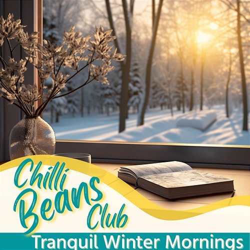 Tranquil Winter Mornings Chilli Beans Club