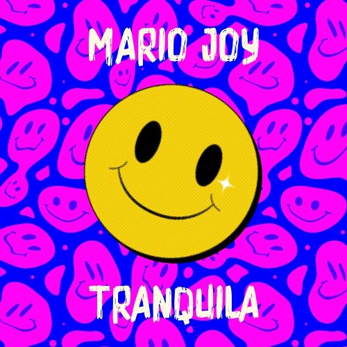 Tranquila Mario Joy