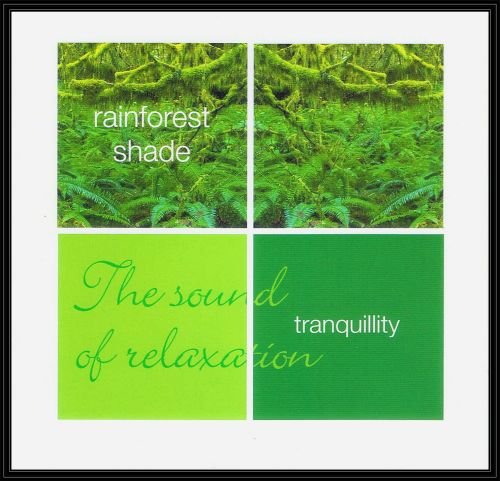 Tranquillity: Rainforest Shade Various Artists