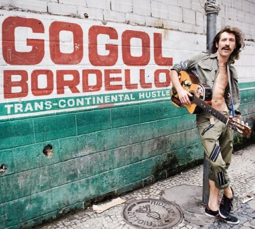 Trans-Continental Hustle Gogol Bordello