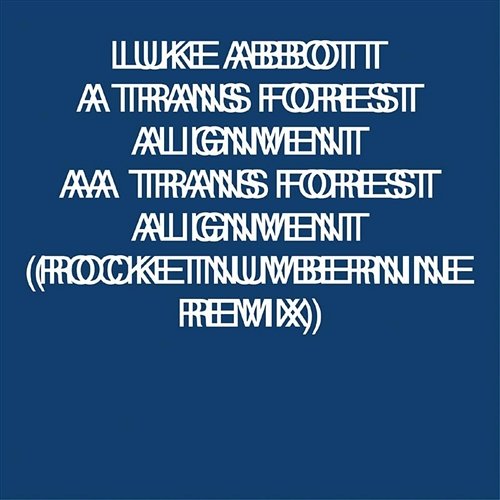 Trans Forest Alignment Luke Abbott