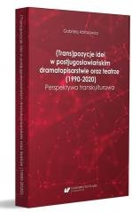 (Trans)pozycje idei w postjugosłowiańskim... Wydawnictwo Uniwersytetu Śląskiego