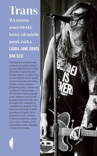 Trans. Wyznania anarchistki, która zdradziła punk rocka Jane Grace Laura, Ozzi Dan