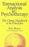 Transactional Analysis in Psychotherapy Berne Eric