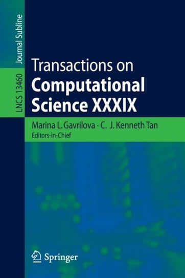Transactions on Computational Science XXXIX Springer-Verlag Berlin and Heidelberg GmbH & Co. KG