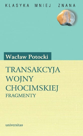 Transakcyja wojny chocimskiej Potocki Wacław