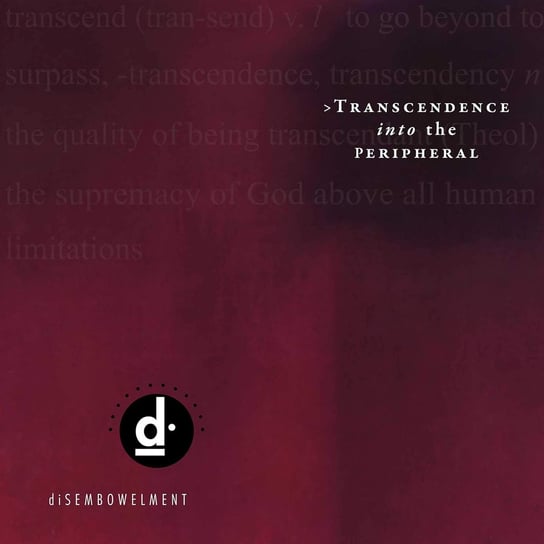 Transcendence Into The Peripheral Disembowelment