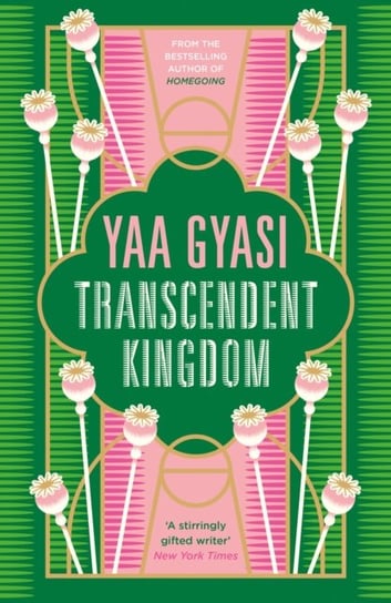 Transcendent Kingdom Gyasi Yaa