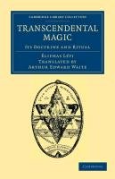 Transcendental Magic: Its Doctrine and Ritual Levi Eliphas, Laevi Aeliphas, Vi Eliphas L.