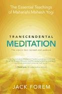 Transcendental Meditation: The Essential Teachings of Maharishi Mahesh Yogi: The Classic Text Forem Jack