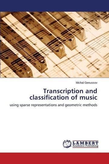 Transcription and classification of music Genussov Michal