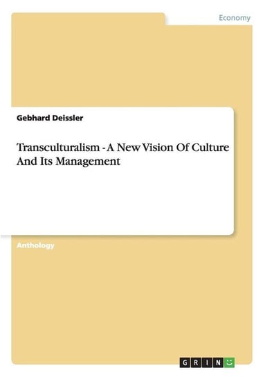 Transculturalism - A New Vision Of Culture And Its Management Deissler Gebhard