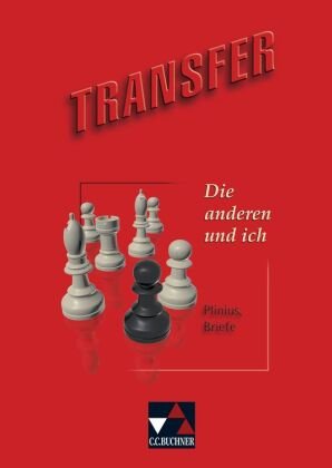 Transfer. Die anderen und ich Buchner C.C. Verlag, C.C. Buchner Verlag Gmbh&Co. Kg