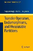Transfer Operators, Endomorphisms, and Measurable Partitions Bezuglyi Sergey, Jorgensen Palle
