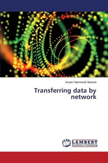 Transferring data by network Hasson Issam Hammodi