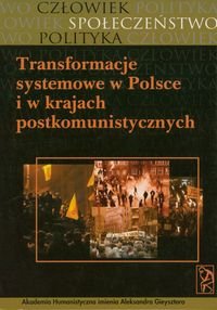 Transformacja systemowa w Polsce i krajach postkomunistycznych Opracowanie zbiorowe