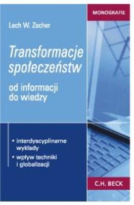 Transformacje Społeczeństw. Od Informacji do Wiedzy Zacher Lech W.