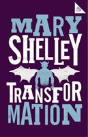 Transformation Mary Shelley
