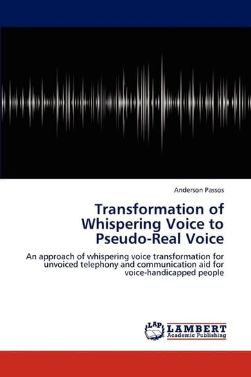 Transformation of Whispering Voice to Pseudo-Real Voice Passos Anderson