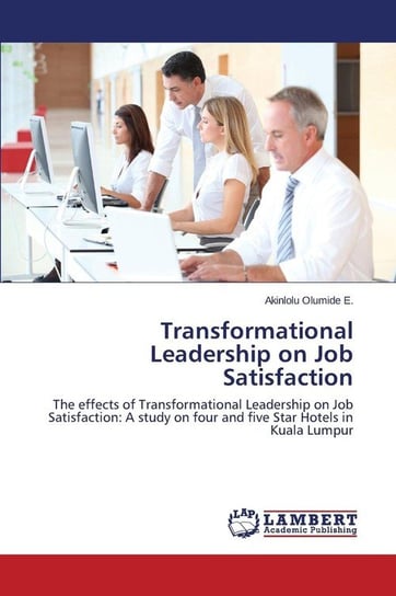 Transformational Leadership on Job Satisfaction Olumide E. Akinlolu