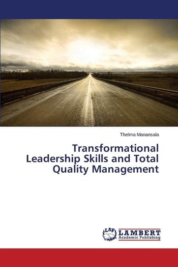 Transformational Leadership Skills and Total Quality Management Manansala Thelma