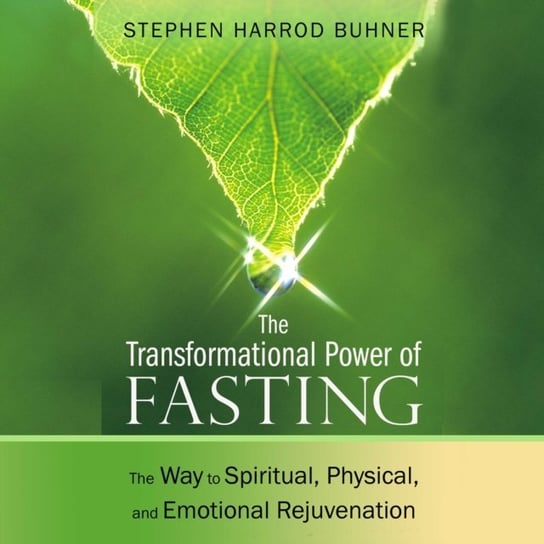 Transformational Power of Fasting Buhner Stephen Harrod