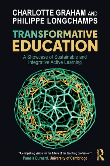 Transformative Education: A Showcase of Sustainable and Integrative Active Learning Charlotte Graham