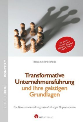 Transformative Unternehmensführung und ihre geistigen Grundlagen Info Drei
