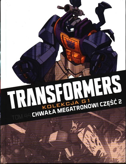 Transformers Kolekcja G1. Chwała Megatronowi Część 2 Tom 44 Hachette Polska Sp. z o.o.