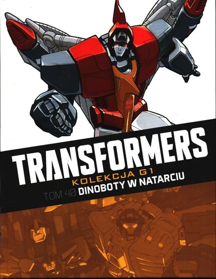 Transformers Kolekcja G1. Dinoboty w natarciu Tom 40 Hachette Polska Sp. z o.o.