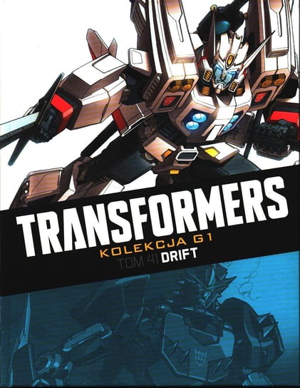 Transformers Kolekcja G1. Drift Tom 41 Hachette Polska Sp. z o.o.