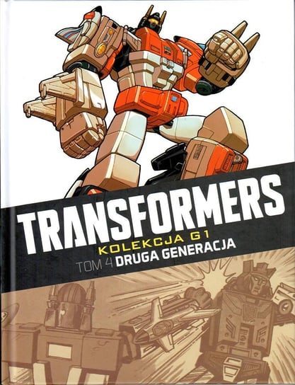 Transformers Kolekcja G1. Druga generacja Tom 4 Hachette Polska Sp. z o.o.
