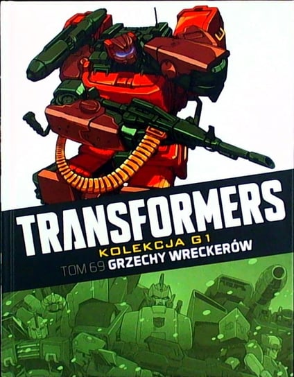 Transformers Kolekcja G1. Grzechy Wreckerów Tom 69 Hachette Polska Sp. z o.o.