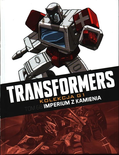 Transformers Kolekcja G1. Imperium z kamienia Tom 68 Hachette Polska Sp. z o.o.