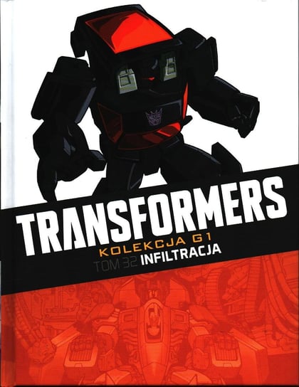 Transformers Kolekcja G1. Infiltracja Tom 32 Hachette Polska Sp. z o.o.